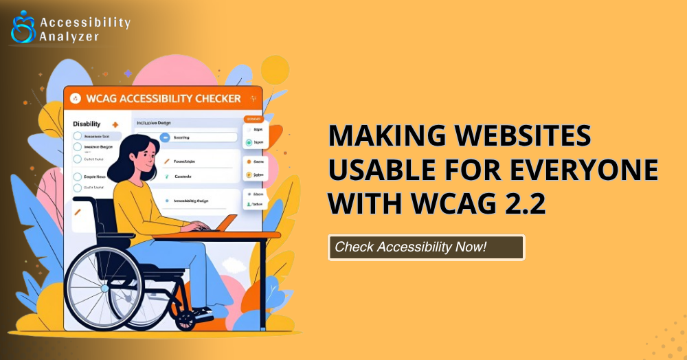 What is the Need for WCAG 2.2 Website Accessibility Checker 